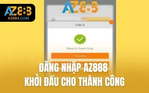 Đăng Nhập AZ888 - Khởi Đầu Thành Công Trong Cá Cược